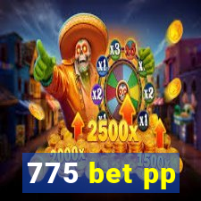 775 bet pp